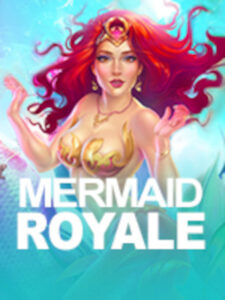 Poster for Mermaid Royale showing a red-haired mermaid in a gold top with waves and the bold white title. SunnySpins Free Spins